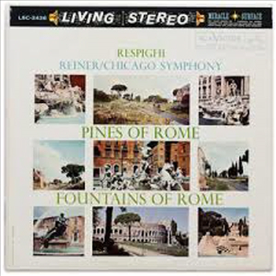 레스피기: 로마의 소나무, 로마의 분수 (Respighi: Pines Of Rome, Fountains Of Rome) (Super Analog)(200G)(LP) - Fritz Reiner