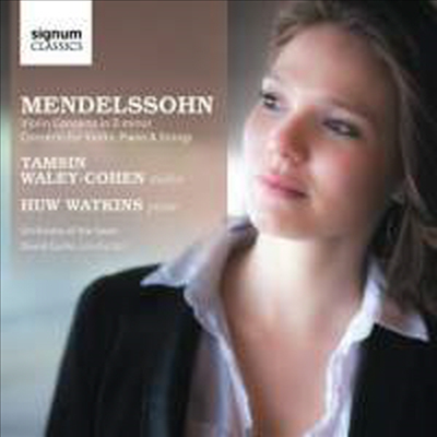 멘델스존: 바이올린 D 단조 협주곡 & 피아노와 바이올린을 위한 이중 협주곡 (Mendelssohn: Violin Concerto In D Minor & Double Concerto For Piano and Violin In D Minor)(CD) - Tamsin Waley-Cohen