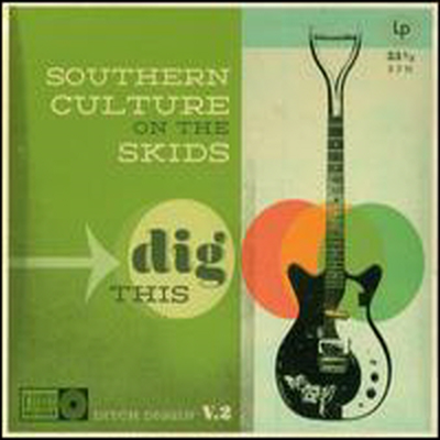 Southern Culture On The Skids - Dig This (Digipack)(CD)