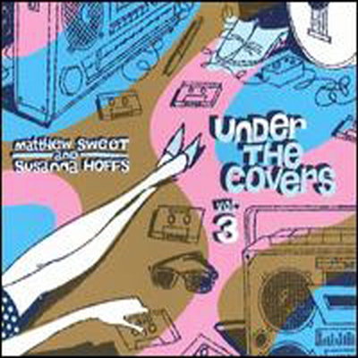 Matthew Sweet / Susanna Hoffs - Under The Covers, Vol. 3 (Digipack)(CD)