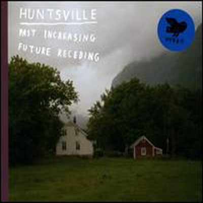 Huntsville - Past Increasing Future Receding (CD)