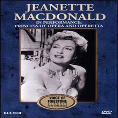 소프라노 자넷 맥도널드의 예술 (Jeanette MacDonald in Performance: Princess of Opera & Operetta-? The Voice of Firestone) (Black & White) (지역코드1)(DVD)(2013) - Jeanette MacDonald