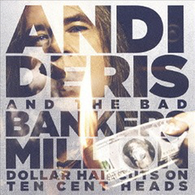 Andi Deris & The Bad Bankers - Million Dollar Haircuts on Ten Cent Heads (LP)