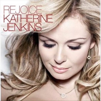 캐서린 젠킨스 - 리조이스 (Katherine Jenkins - Rejoice) - Katherine Jenkins