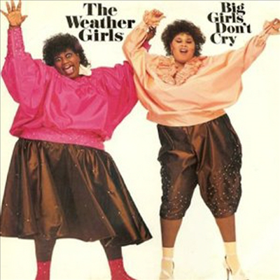 Weather Girls - Big Girls Don&#39;t Cry (Remastered)(Expanded Edition)(CD)