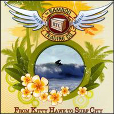 Bamboo Trading Company - From Kitty Hawk To Surf City (CD)