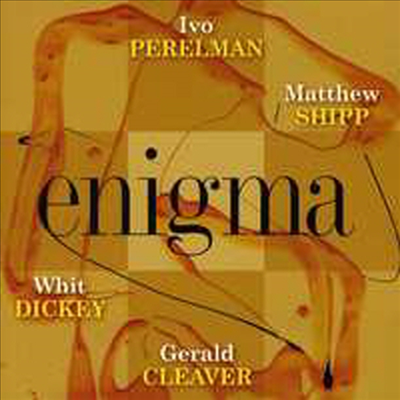 Ivo Perelman/Matthew Shipp/Whit Dickey/Gerald Cleaver - Enigma (CD)