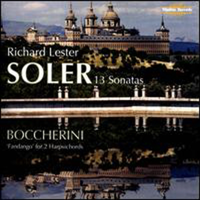 솔레르: 키보드 소나타, 보케리니: 판당고 (Soler: 13 Sonatas, Boccherini: Introduction & Fandango - after The Quintet For Guitar & Strings)(CD) - Richard Lester