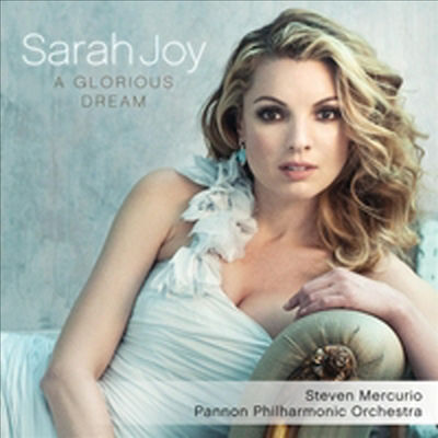 소프라노 사라 조이 밀러 - 영광 스러운 꿈 (Sarah Joy Miller - Glorious Dream)(CD) - Sarah Joy Miller