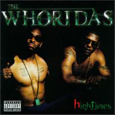 Whoridas - High Times (Clean Version)