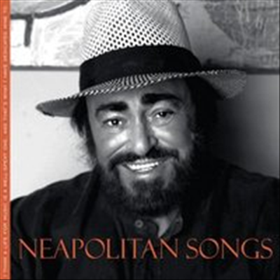 루치아노 파바로티 - 나폴리탄 송 (Luciano Pavarotti - Neapolitan Songs) - Luciano Pavarotti