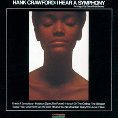 Hank Crawford - I Hear A Symphony (Remastered)(Blu-spec CD)(일본반)