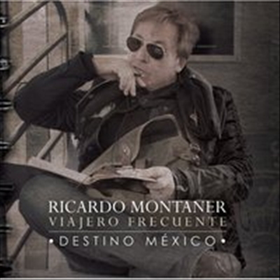 Ricardo Montaner - Viajero Frecuente: Destino Mexico (CD+DVD)