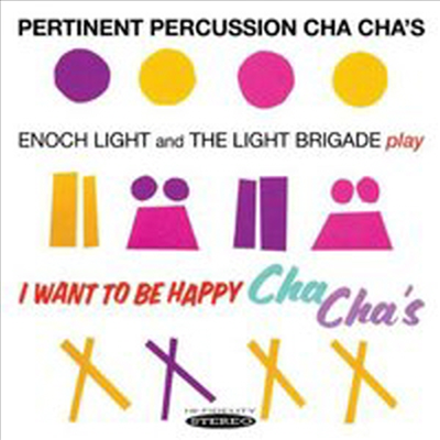 Enoch Light &amp; the Light Brigade - Pertinent Percussion Cha Cha&#39;s/I Want to Be Happy Cha Cha&#39;s (Remastered)(Bonus Tracks)(2 On 1CD)(CD)