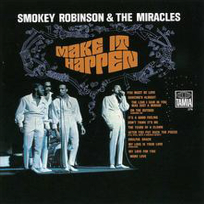 Smokey Robinson & the Miracles - Make It Happen Aka Tears Of A Crown (Ltd. Ed)(Remastered)(일본반)(CD)