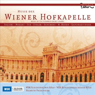 빈 궁정 교회음악 (아이블러, 살리에리, 모차르트, 슈베르트) (Musik Der Wieneer Hofkaplle)(CD) - Helmuth Froschauer