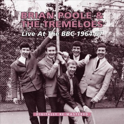 Brian Poole &amp; The Tremeloes - Live At BBC 1964-67 (Remastered)(2CD)