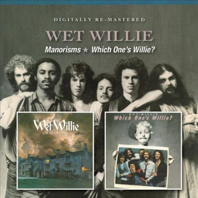 Wet Willie - Manorisms/Which One&#39;s Willie (Remastered)(2 On 1CD)(CD)