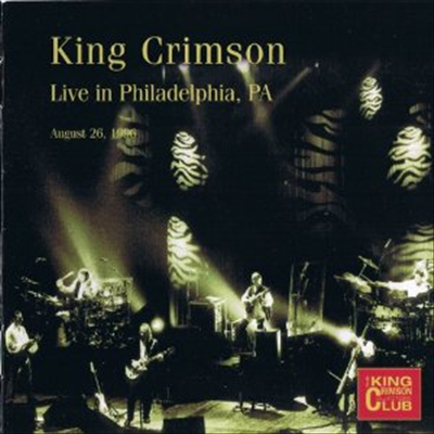 King Crimson - King Crimson Collectors Club - Live In Philadelphia August 26, 1996 (2CD)