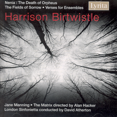 헤리슨 버트위슬 : 슬픔의 땅, 앙상블을 위한 시 & 네니아- 오르페우스의 죽음 (Harrison Birtwistle : The Fields Of Sorrow)(CD) - Los Calchakis