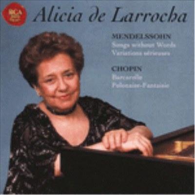 멘델스존 : 무언가, 쇼팽 : 뱃노래 (Mendelssohn : Songs Without Words, Chopin : Barcarolle)(CD) - Alicia De Larrocha