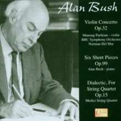 앨런 부시: 바이올린 협주곡 &amp; 6개의 소품 (Alan Bush: Violin Concerto &amp; 6 Short Pieces Op. 99)(CD) - Norman Del Mar