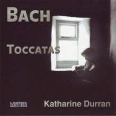 바흐: 토카타 (Bach: Toccatas BWV 910-916) - Katharine Durran
