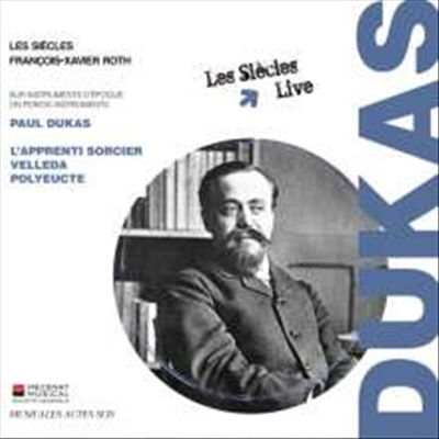 뒤카: 마법사의 제자 &amp; 폴리왹트 서곡, 벨레다 시편 (Dukas: The Sorcerer&#39;s Apprentice &amp; Polyeucte Overture, Cantate Velleda)(Digipak) - Francois-Xavier Roth