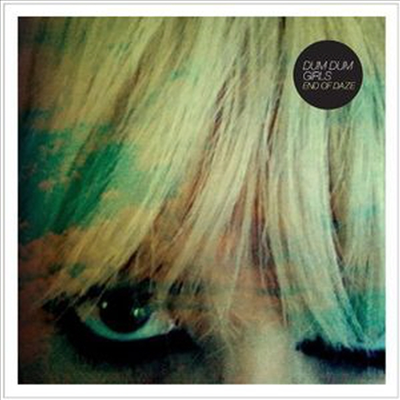 Dum Dum Girls - End of Daze (EP)(CD)