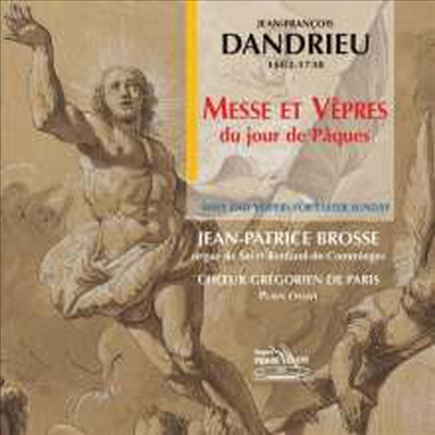 당드리외: 미사 작품집 (Dandrieu: Messe du jour de Paques) - Jean-Patrice Brosse