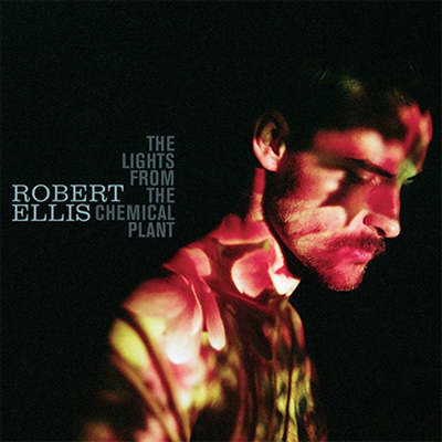 Robert Ellis - Lights From The Chemical Plant (2LP)