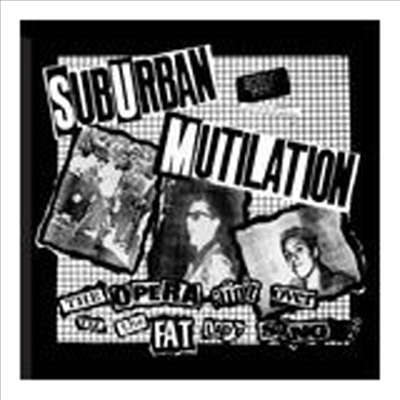 Suburban Mutilation - Opera Ain't Over Till The Fat Lady Sings (CD)