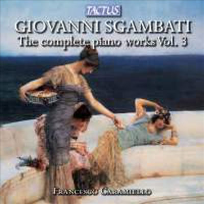 스감바티: 피아노 작품 3집 (Sgambati: Piano Works Vol. 3)(CD) - Francesco Caramiello