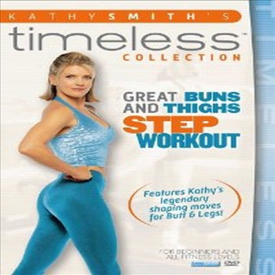 Kathy Smith Timeless: Great Buns & Thighs Step Aerobics Workout (캐시 스미스 타임리스) (지역코드1)(한글무자막)(DVD)