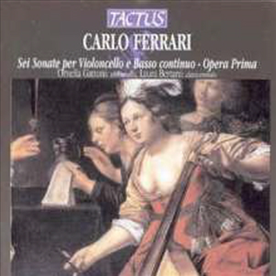 페라리: 첼로와 하프시코드를 위한 소나타 1번 - 6번 (Ferrari: Sonatas for Cello & Harpsichord Op.1 Nos.1 - 6)(CD) - Ornella Gattoni