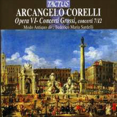 코렐리: 합주 협주곡 7번 - 12번 (Corelli: Concerti Grossi Op.6 Nos.7 - 12)(CD) - Modo Antiquo Ensemble