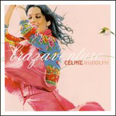 Celine Rudolph - Brazaventure (CD)