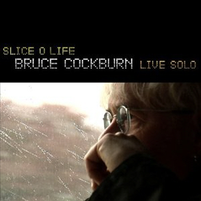 Bruce Cockburn - Slice O Life Live Solo (2CD)