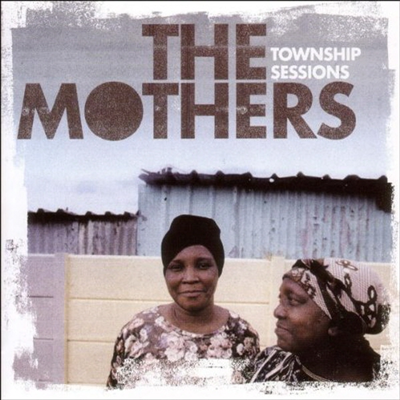 The Mothers - Township Sessions (CD)