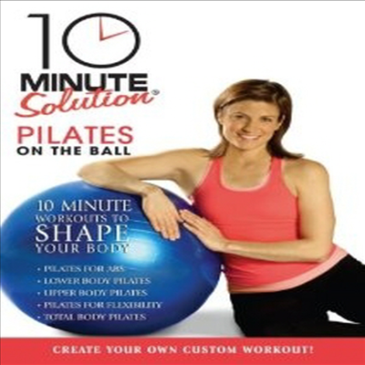 10 Minute Solution: Pilates on the Ball (필라테스 온 더 볼) (지역코드1)(한글무자막)(DVD)