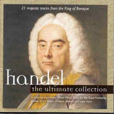 헨델 유명 작품집 (Ultimate Handel Collection) - 여러 아티스트