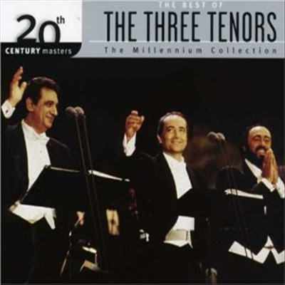 20세기 마스터즈 - 쓰리 테너 밀레니엄 컬렉션 (20th Century Masters - Millennium Collection) - Three Tenors