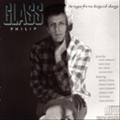 플립 글래스: 송 프롬 리퀴드 데이 (Philip Glass: Songs From Liquid Days) - Philip Glass Ensemble