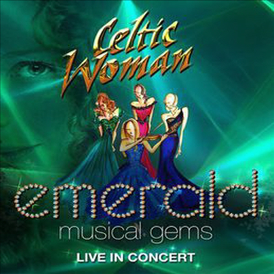 Celtic Woman - Emerald: Musical Gems - Live in Concert (지역코드1)(DVD)(2014)