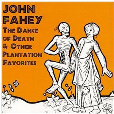 John Fahey - Dance Of Death & Other Plantation Favorites (CD)