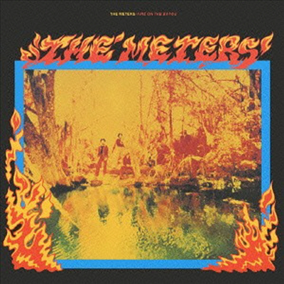 Meters - Fire On The Bayou (Ltd. Ed)(Remastered)(일본반)(CD)