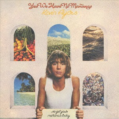 Kevin Ayers - Yes We Have No Mananas. So Get Your Mananas Today (Ltd. Ed)(Remastered)(9 Bonus Tracks)(Cardboard Sleeve)(SHM-CD)(일본반)