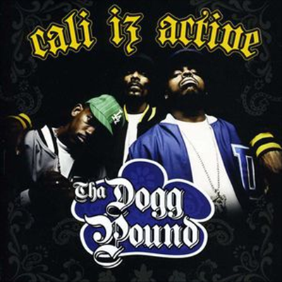 Tha Dogg Pound - Cali Iz Active (Clean Version)