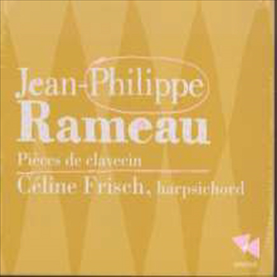 라모: 클라브생 작품집 (Rameau: Pieces De Clavecin)(CD) - Celine Frisch