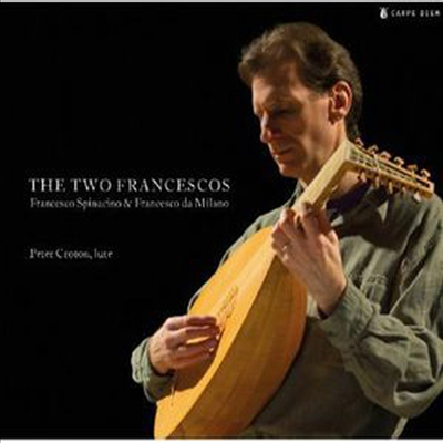 15세기 이탈리아 류트 작품집 (Two Francescos: Francesco Spinacino &amp; Francesco Da Milano)(CD) - Peter Croton